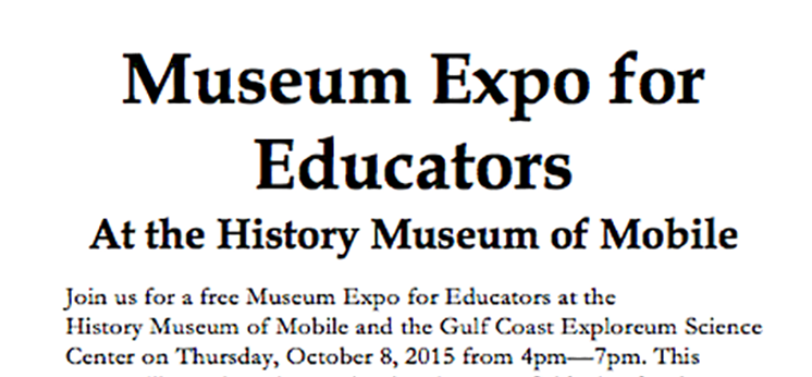 Museum Expo for Educators At the History Museum of Mobile