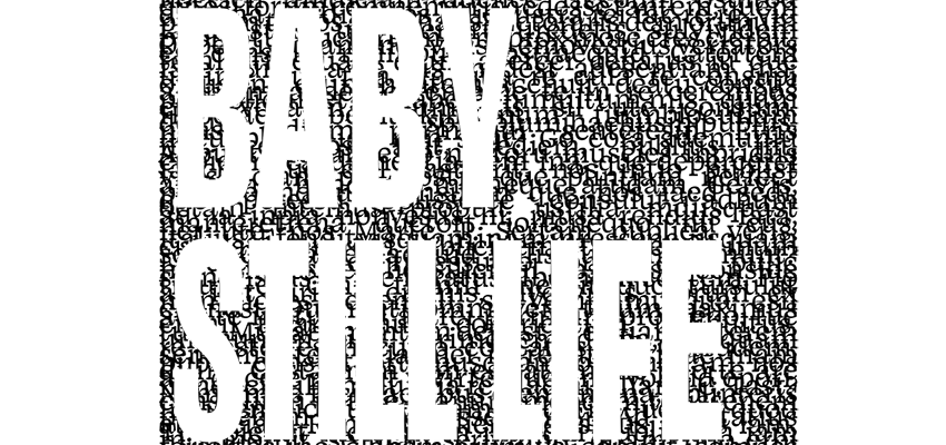 Baby Still Life by Richard Dinges Jr. published in the Oracle.