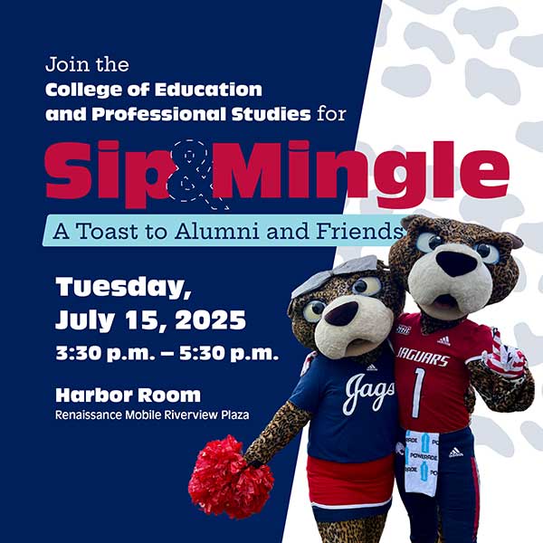 Join the College of Educatiojn and Professional Studies for Sip & Mingle A toast to Alumni and Friends Mega25