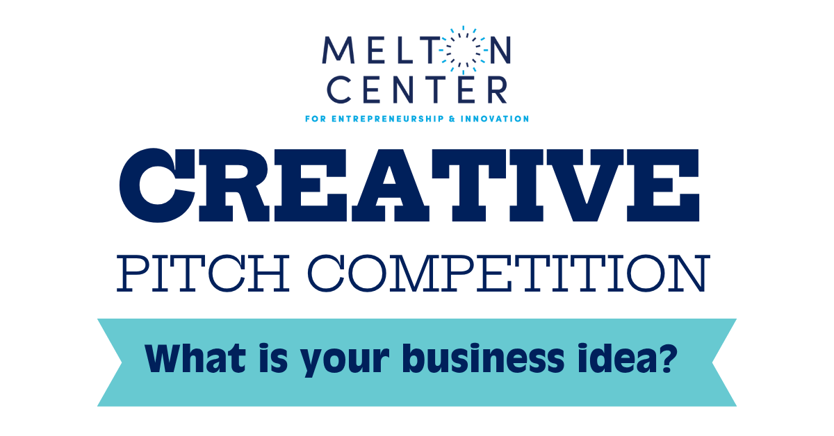 Melton Center Introduces Creative Pitch Competition