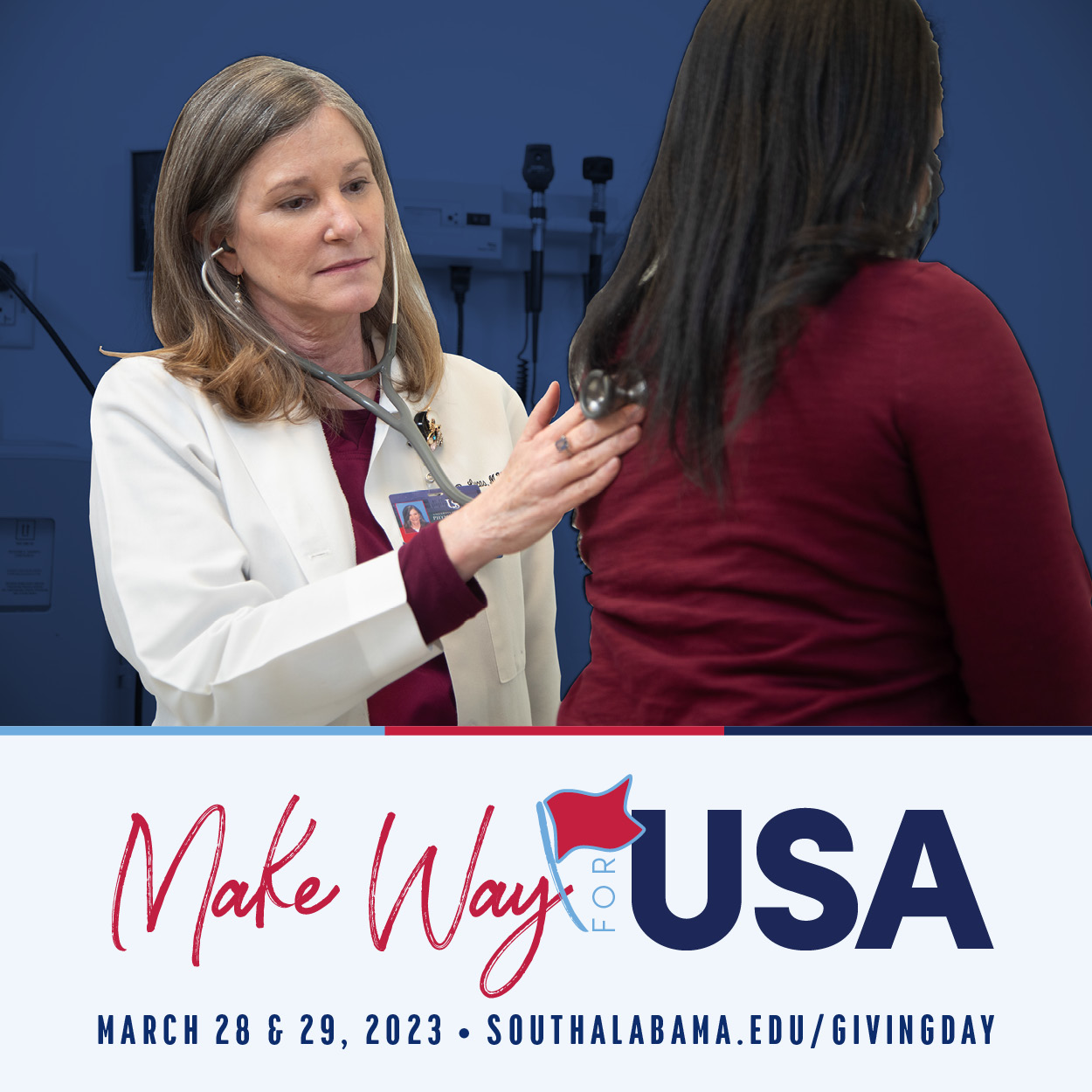 Make Way for USA March 28 and 29, 2023 Southalabama.edu/givingday with image of USA healthcare worker listening to breathing of patient in back.