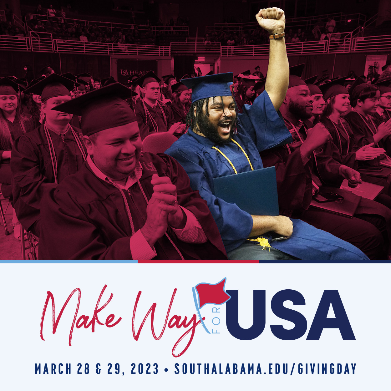 Make Way for USA March 28 and 29, 2023 Southalabama.edu/givingday with image of graduates in cap and gowns cheering.