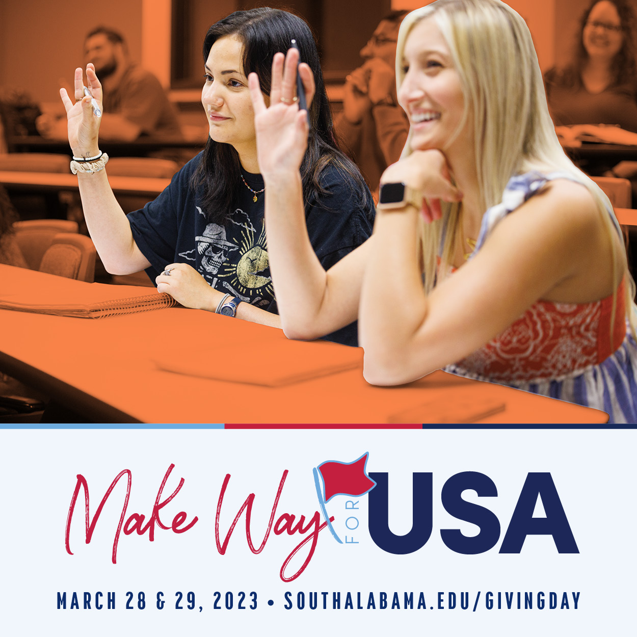 Make Way for USA March 28 and 29, 2023 Southalabama.edu/givingday with image of USA students in classroom.