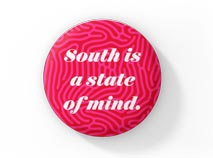 South is a state of mind button