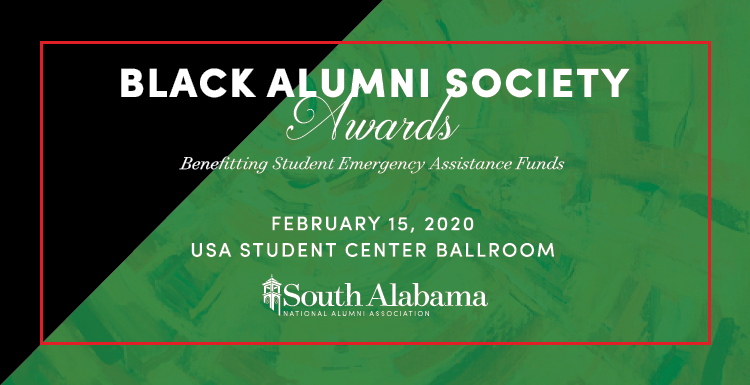 Graphic: Black Alumni Society Awards. Benefiting Student Emergency Assistance Funds. Feb. 15, 2020. USA Student Center Ballroom. South Alabama National Alumni Association. 