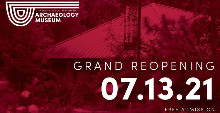 The University of South Alabama Archaeology Museum on the main campus in the Alfred and Lucile Delchamps Archaeology Building will reopen its doors to the general public starting Tuesday, July 13, 2021. 