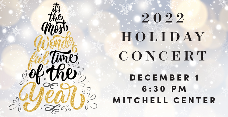 2022 holiday concert invite. December 1, 6:30 p.m. at the Mitchell Center