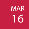 March 16