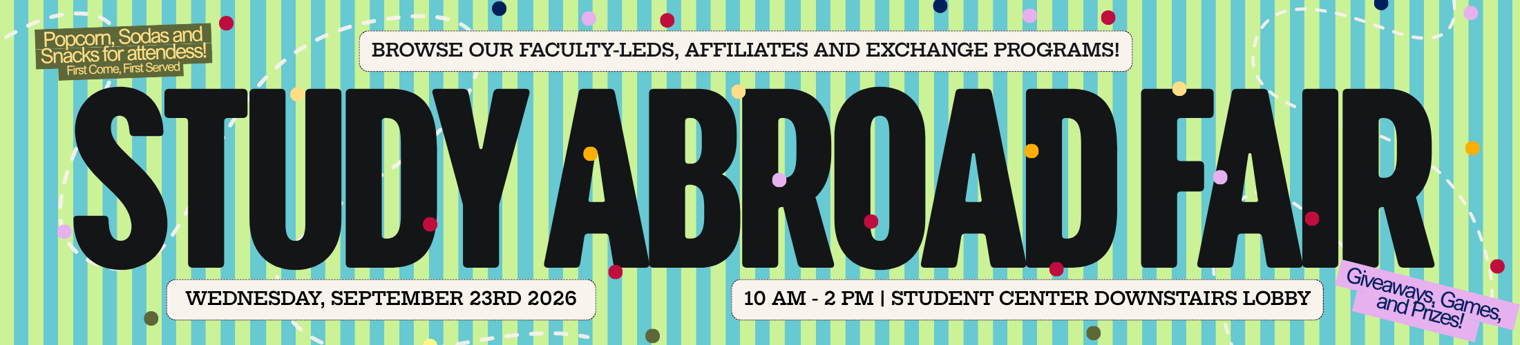 Study Abroad Fair, 9/23/26, 10am-2pm, Downstairs Student Center Lobby