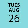 Tuesday, August 26